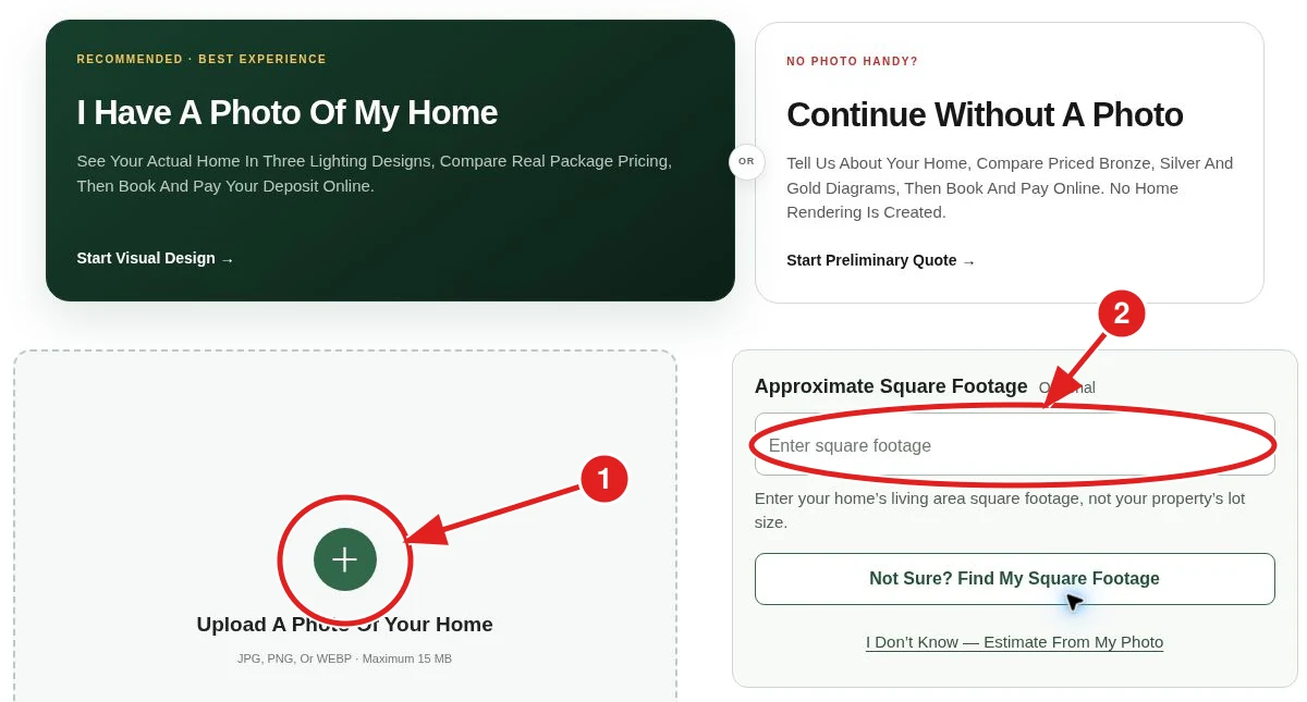 1: Upload Your Photo. 2: Enter Living Area Square Footage Or Use The Help Options.